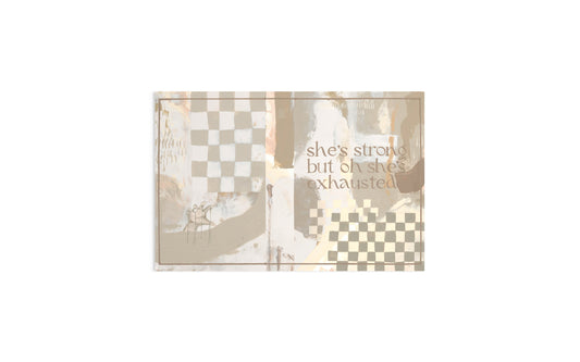 Limited edition print - She’s strong but oh she’s exhausted